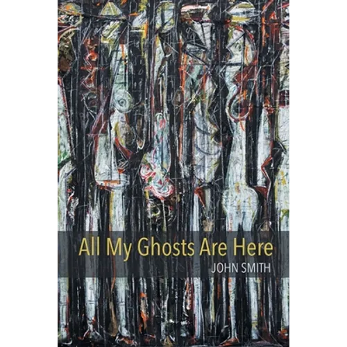 All My Ghosts Are Here