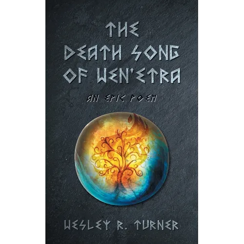 The Death Song of Wen'etra: An Epic Poem