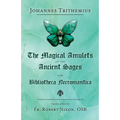The Magical Amulets of the Ancient Sages and Bibliotheca Necromantica