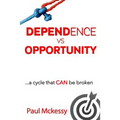 Dependance vs Opportunity: a cycle that CAN be broken