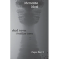 Memento Mori: dead leaves fertilize trees
