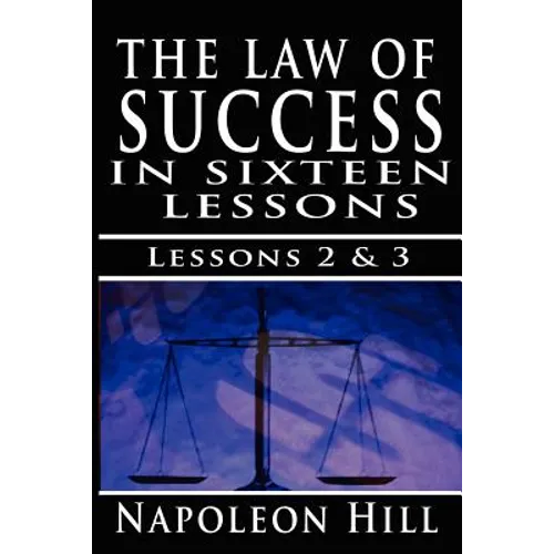The Law of Success, Volume II & III: A Definite Chief Aim & Self Confidence