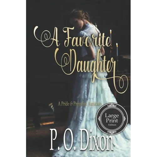 A Favorite Daughter: A Pride and Prejudice Variation