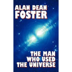 The Man Who Used the Universe - Hardcover