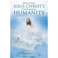 Revisiting Jesus Christ's Continuing Humanity: Its Implications and Applications