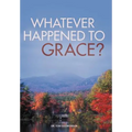 Whatever Happened to Grace?