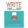 Write 10K in a Day: Avoid Burnout
