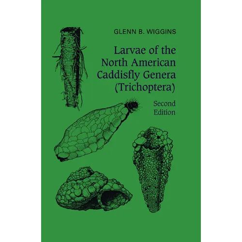 Larvae of the North American Caddisfly Genera (Trichoptera)