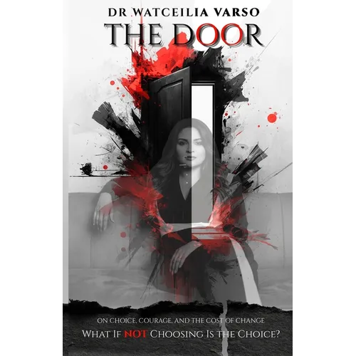 The Door: On Choice, Courage and the Cost of Change
