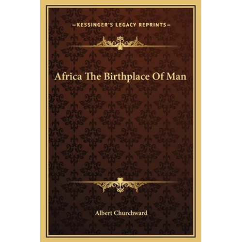Africa The Birthplace Of Man