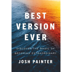 Best Version Ever: Discover the MAGIC of Becoming Extraordinary - Hardcover