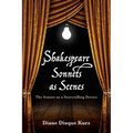 Shakespeare Sonnets as Scenes