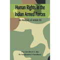Human Rights in the Indian Armed Forces: An Analysis of Article 33