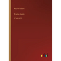 Arsène Lupin: in large print
