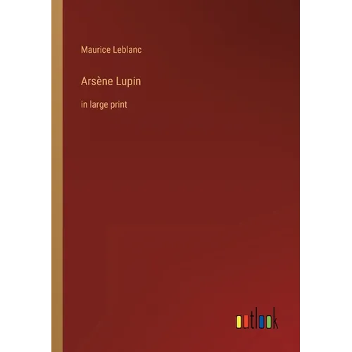 Arsène Lupin: in large print