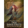 These Darker Streets: Goddess Among Us Book I