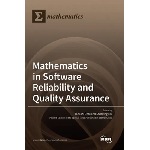 Mathematics in Software Reliability and Quality Assurance