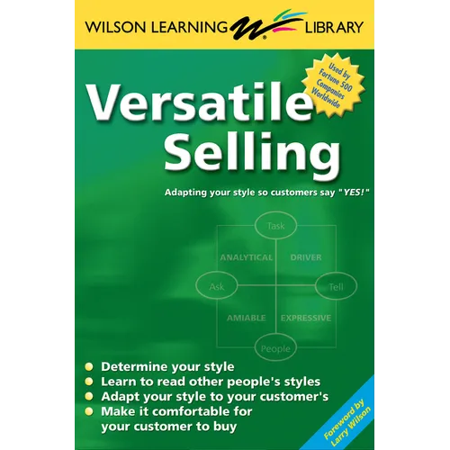 Versatile Selling: Selling the Way Your Customer Wants to Buy