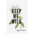 Keep Me Wild