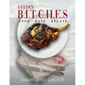 Feedin' B.I.T.C.H.E.S.