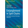 Entanglement in Spin Chains: From Theory to Quantum Technology Applications