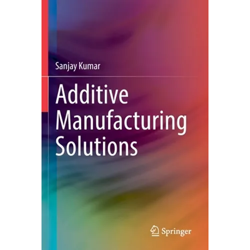 Additive Manufacturing Solutions
