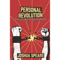 Personal Revolution: Break the Chains of Fear and Self Doubt