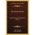 The Ocean Of Air: Meteorology For Beginners (1890)