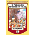 Sir Pigglesworth's Adventures in New York City