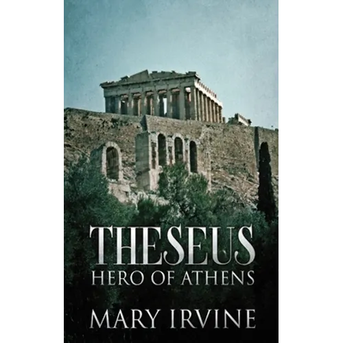Theseus: Hero Of Athens