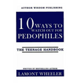 10 Ways To Watch Out For Pedophiles: The Teenage Handbook