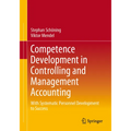Competence Development in Controlling and Management Accounting: With Systematic Personnel Development to Success