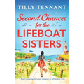 Second Chances for the Lifeboat Sisters: A heart-warming feel-good romance to fall in love with