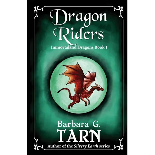 Dragon Riders: Immortaland Dragons Book 1