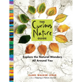 The Curious Nature Guide: Explore the Natural Wonders All Around You