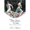 An Indian Summer of Cricket: Reflections on Australia's Summer Game