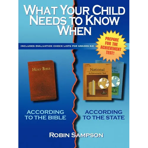 What Your Child Needs to Know When: According to the Bible/According to the State
