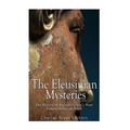 The Eleusinian Mysteries: The History of Ancient Greece's Most Famous Religious Rites