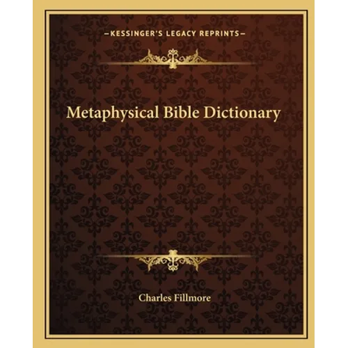 Metaphysical Bible Dictionary