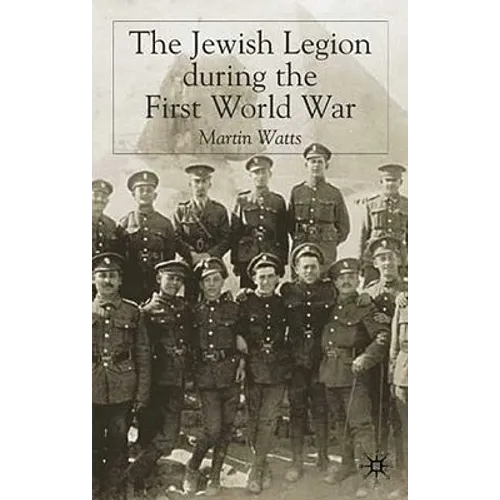 The Jewish Legion During the First World War