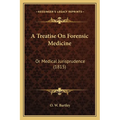 A Treatise On Forensic Medicine: Or Medical Jurisprudence (1815)