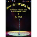 Where Did Everybody Go?: My Experiences as a Professional Musician in the Casino Showrooms of Nevada
