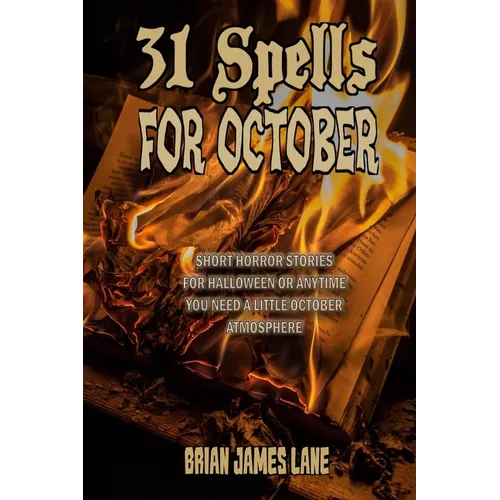31 Spells for October: A month of horror stories to conjure.