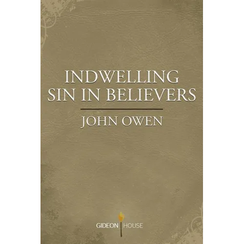 Indwelling Sin in Believers