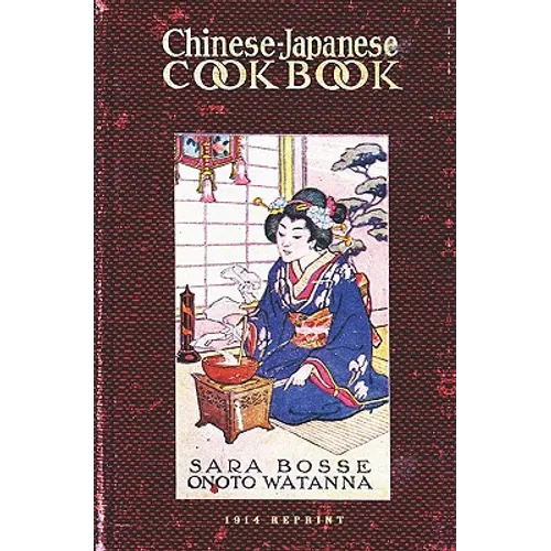 Chinese-Japanese Cookbook - 1914 Reprint