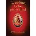 Describing Color to the Blind: A Novel to Stir the Soul