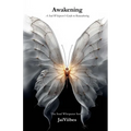 Awakening: A Soul Whisperer's Guide to Remembering