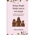 Being Single While You're Not Single