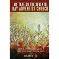 My take on the Seventh Day Adventist Church
