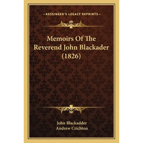 Memoirs Of The Reverend John Blackader (1826)